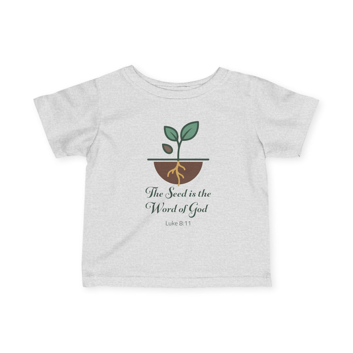 The Seed Is the Word of God Infant Christian T-Shirt | Luke 8:11