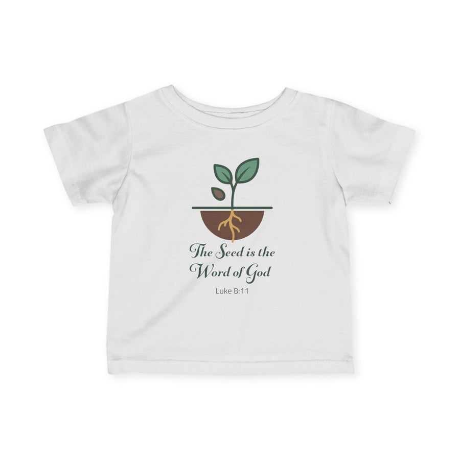 The Seed Is the Word of God Infant Christian T-Shirt | Luke 8:11