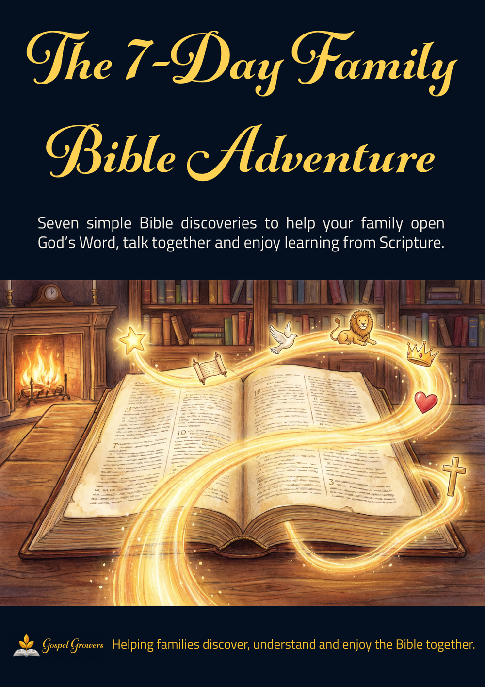 Cover of The 7-Day Family Bible Adventure by Gospel Growers
